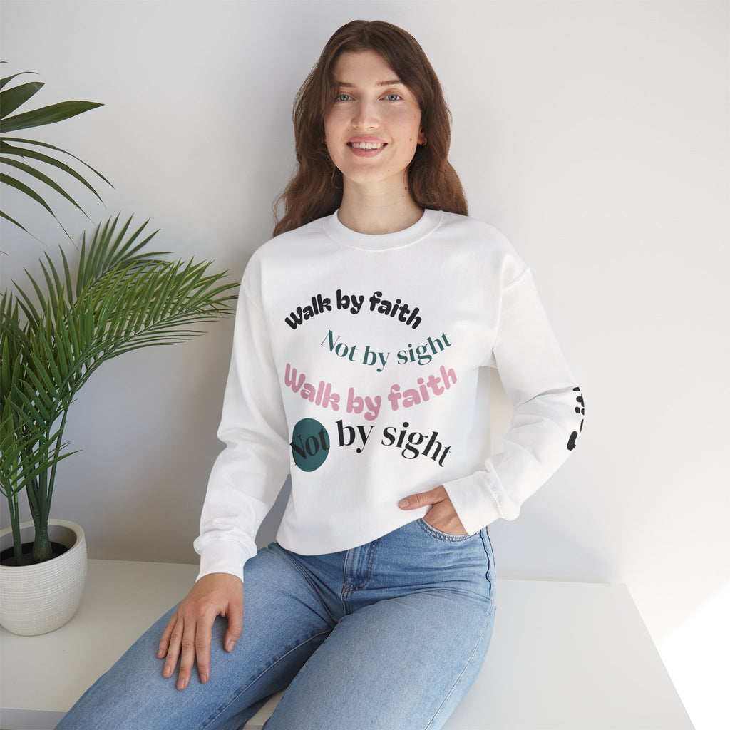 Faith Crewneck Sweatshirt — "Walk by faith, not by sight" Inspirational Christian Pullover