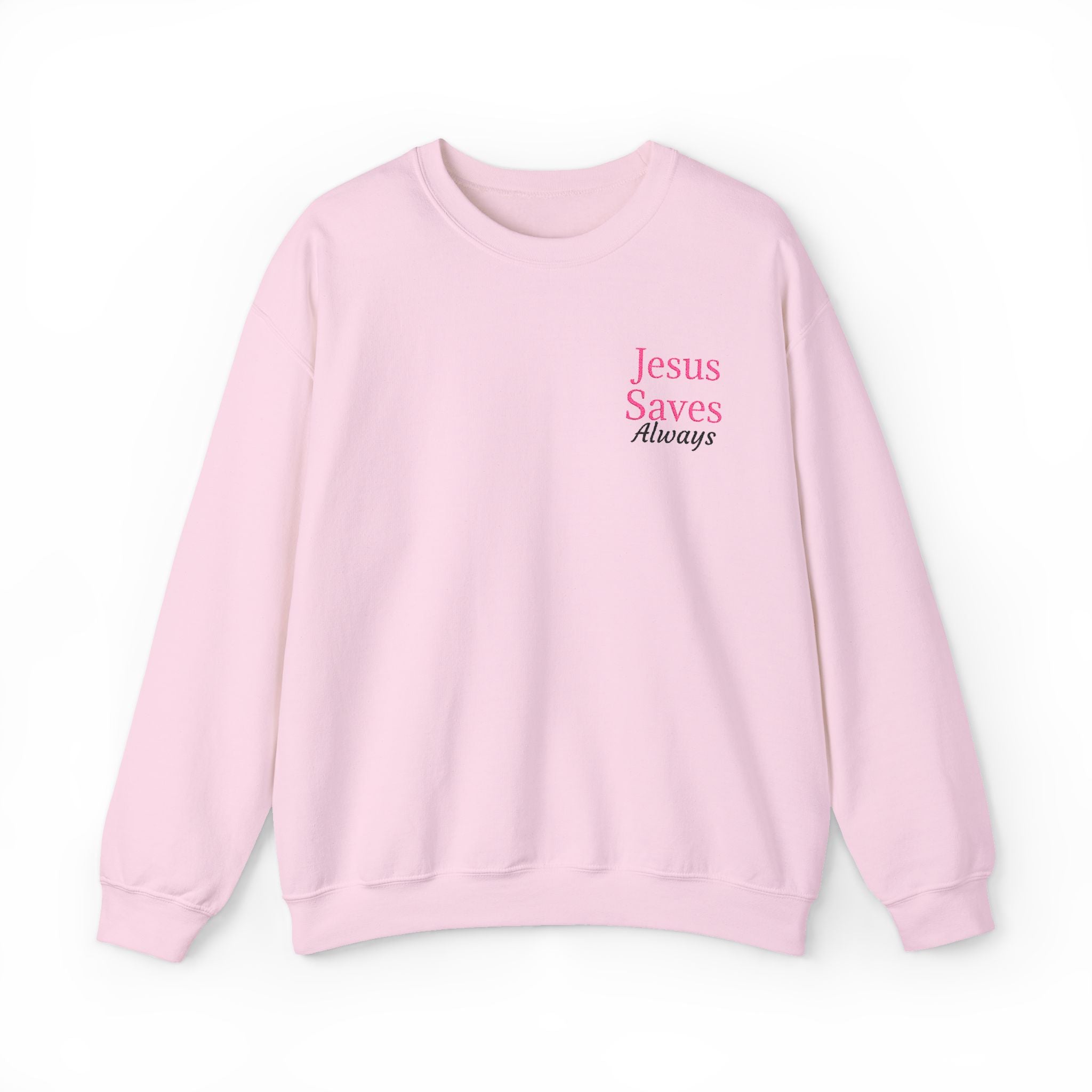 Christian Crewneck Sweatshirt — "Jesus Saves Always" Pink Pullover